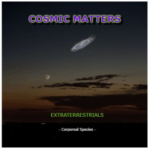Extraterrestrials - Corporeal Species